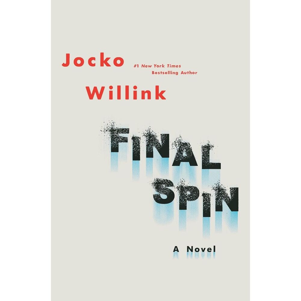"Final Spin: A Novel" by Jocko Willink, Hardcover, New